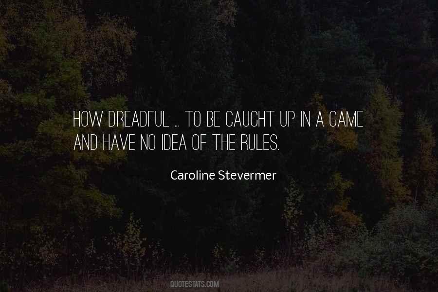 Caroline Stevermer Quotes #600922