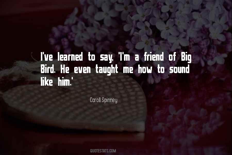 Caroll Spinney Quotes #910932