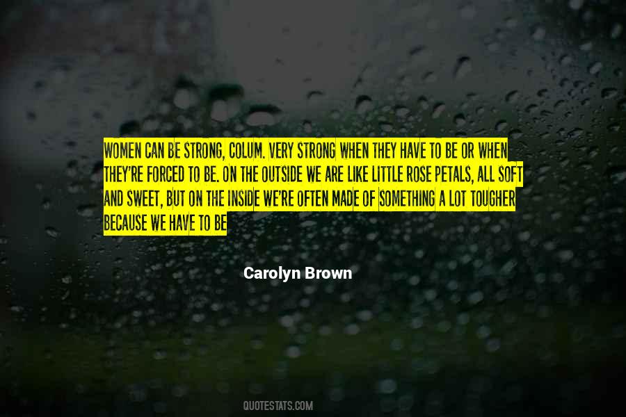 Carolyn Brown Quotes #1380283