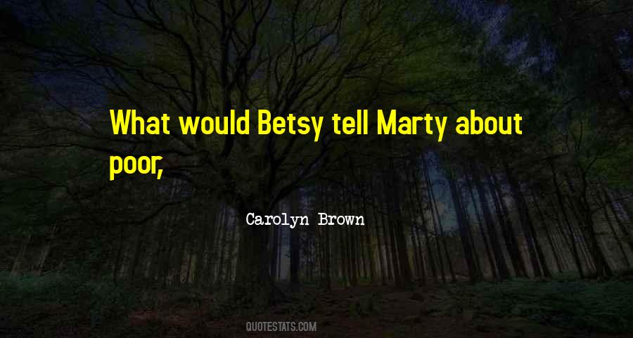 Carolyn Brown Quotes #138463