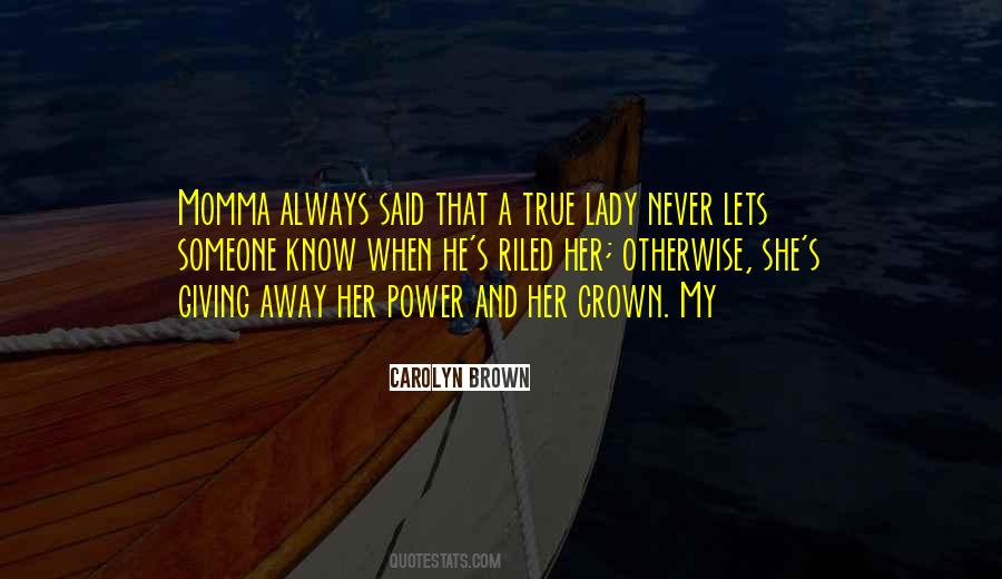 Carolyn Brown Quotes #1444215