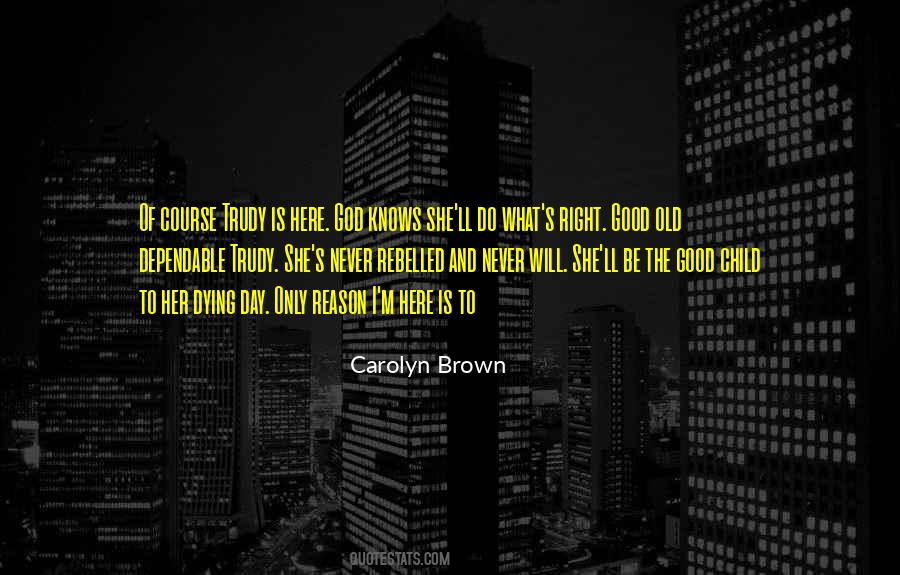 Carolyn Brown Quotes #282107