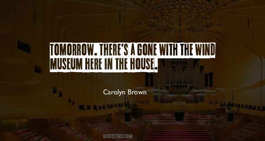 Carolyn Brown Quotes #348694