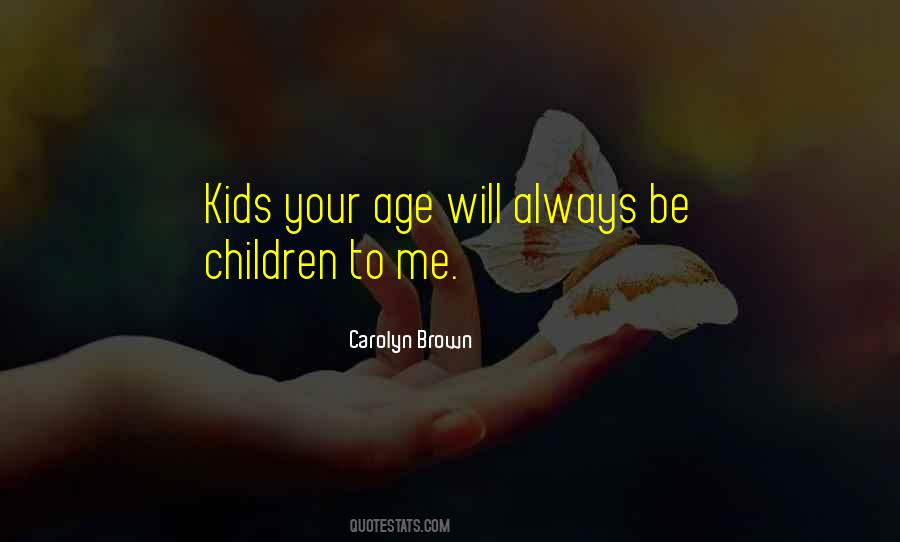 Carolyn Brown Quotes #615413