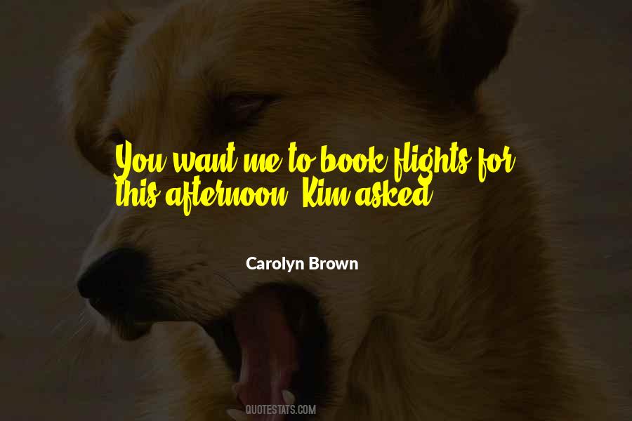 Carolyn Brown Quotes #761651