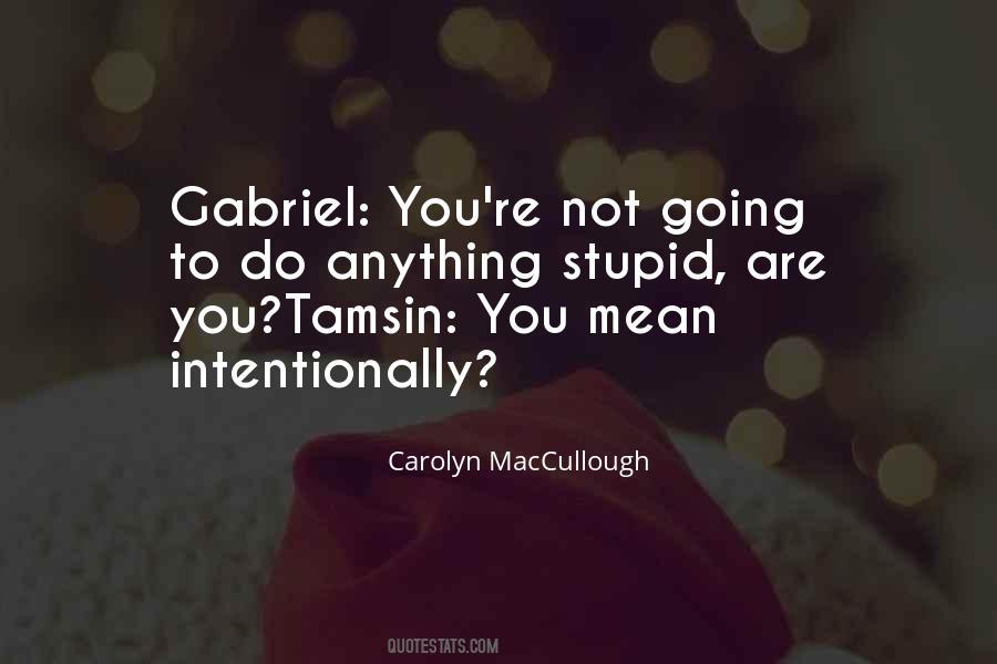 Carolyn MacCullough Quotes #1473018