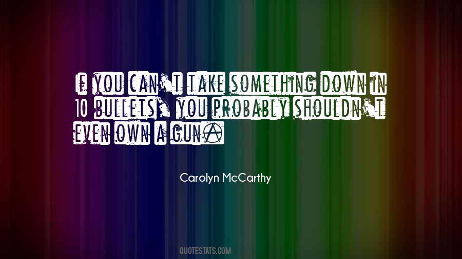 Carolyn McCarthy Quotes #1415431