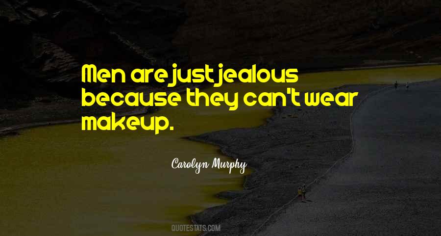 Carolyn Murphy Quotes #46160