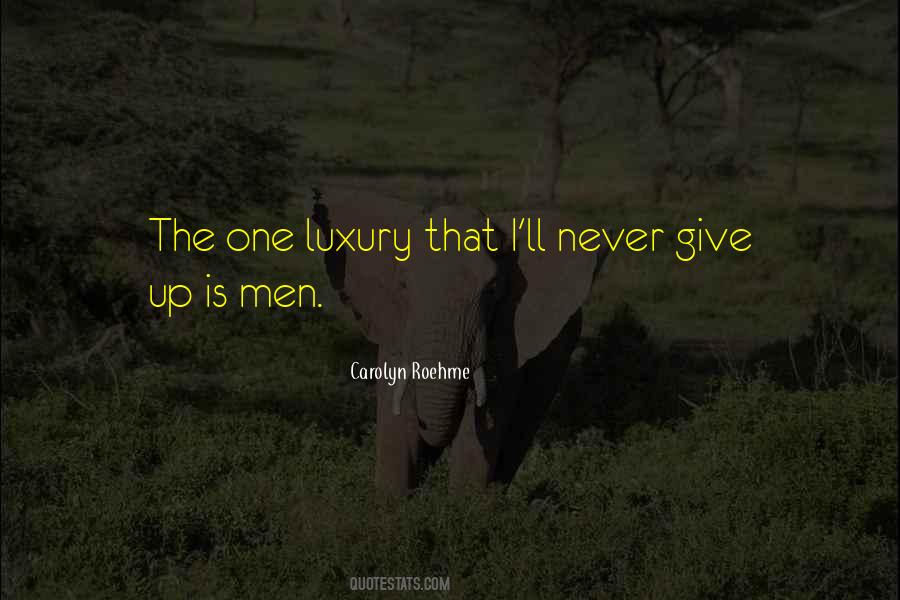 Carolyn Roehme Quotes #217577 Carolyn Roehme Quotes #217577
