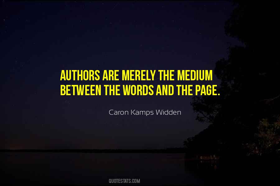 Caron Kamps Widden Quotes #1739643