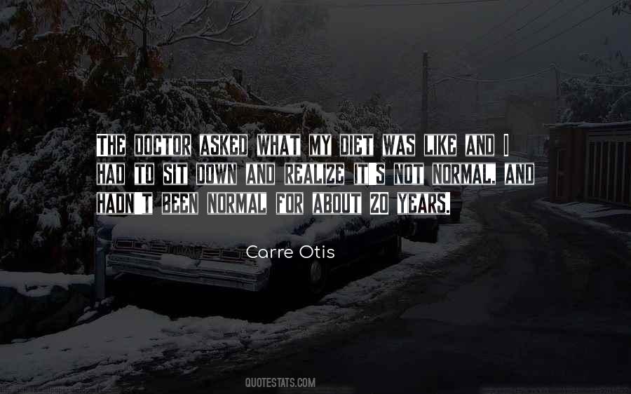 Carre Otis Quotes #1541790