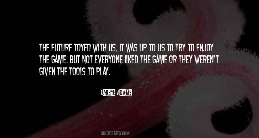 Carrie Adams Quotes #1121247