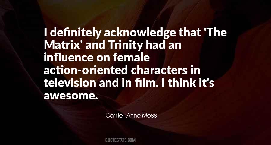 Carrie-Anne Moss Quotes #1300038