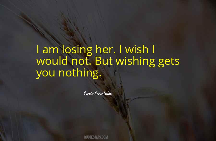 Carrie Anne Noble Quotes #902681