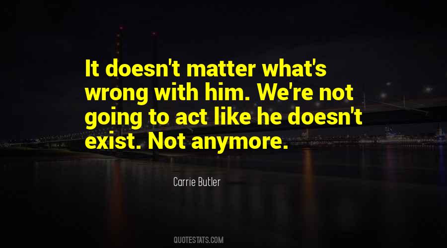 Carrie Butler Quotes #42655