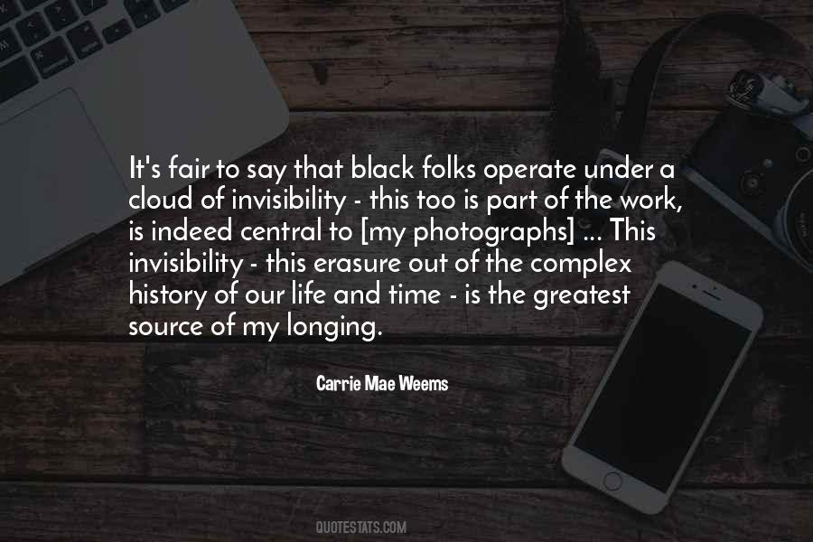 Carrie Mae Weems Quotes #1294163