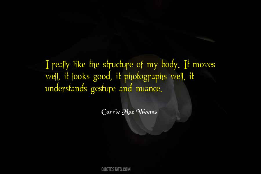 Carrie Mae Weems Quotes #1520536