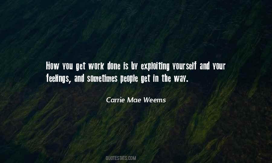 Carrie Mae Weems Quotes #826549