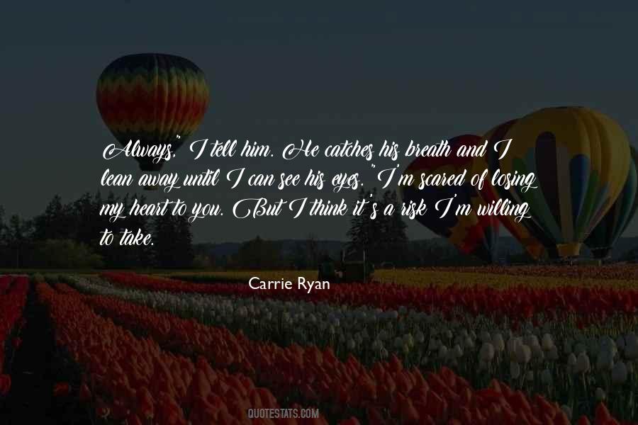Carrie Ryan Quotes #554087