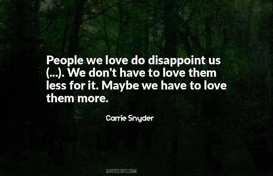 Carrie Snyder Quotes #963555