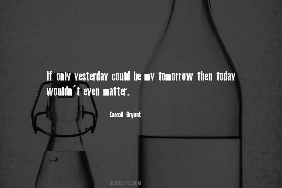Carroll Bryant Quotes #1134314