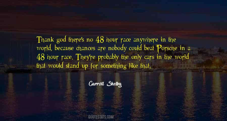 Carroll Shelby Quotes #55348