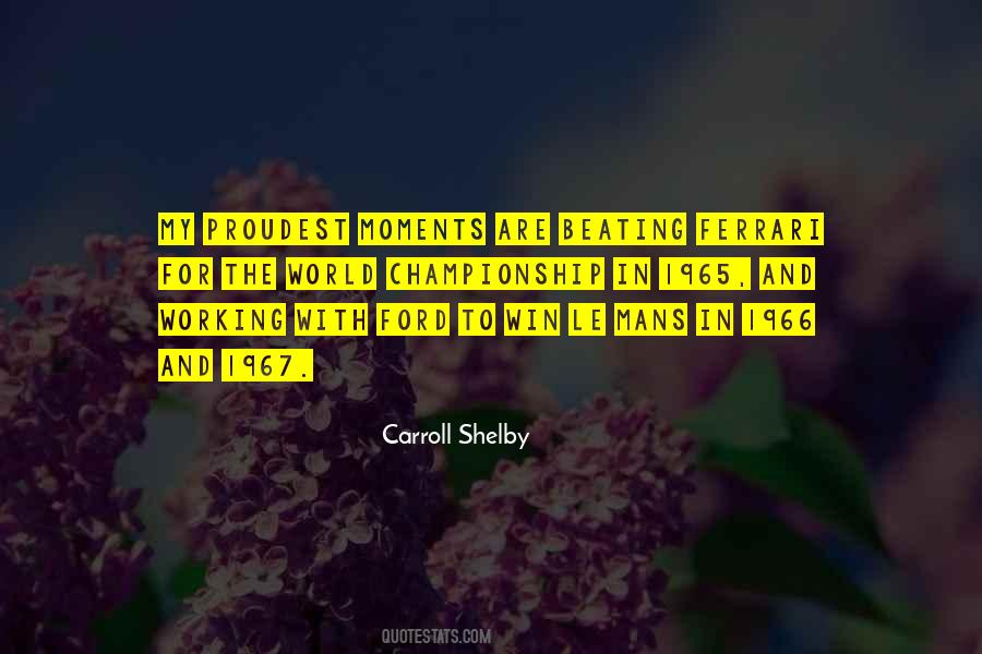 Carroll Shelby Quotes #858308