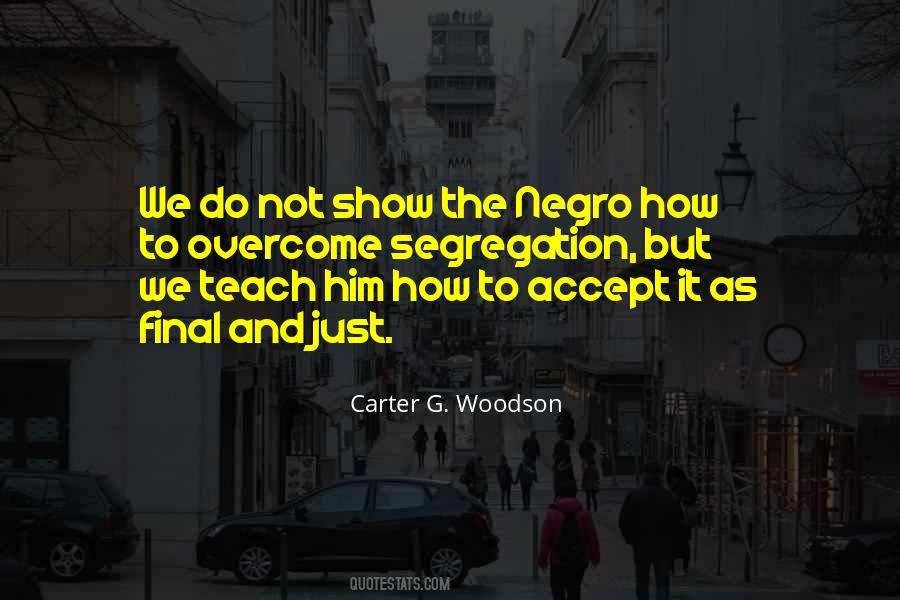 Carter G. Woodson Quotes #1061722