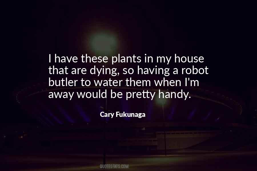 Cary Fukunaga Quotes #1004290
