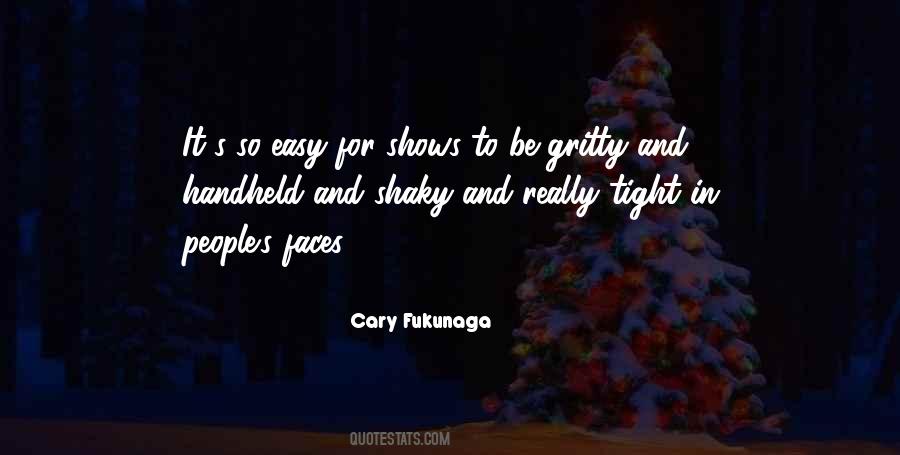 Cary Fukunaga Quotes #1078200