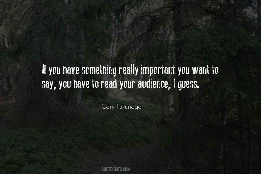 Cary Fukunaga Quotes #1349404