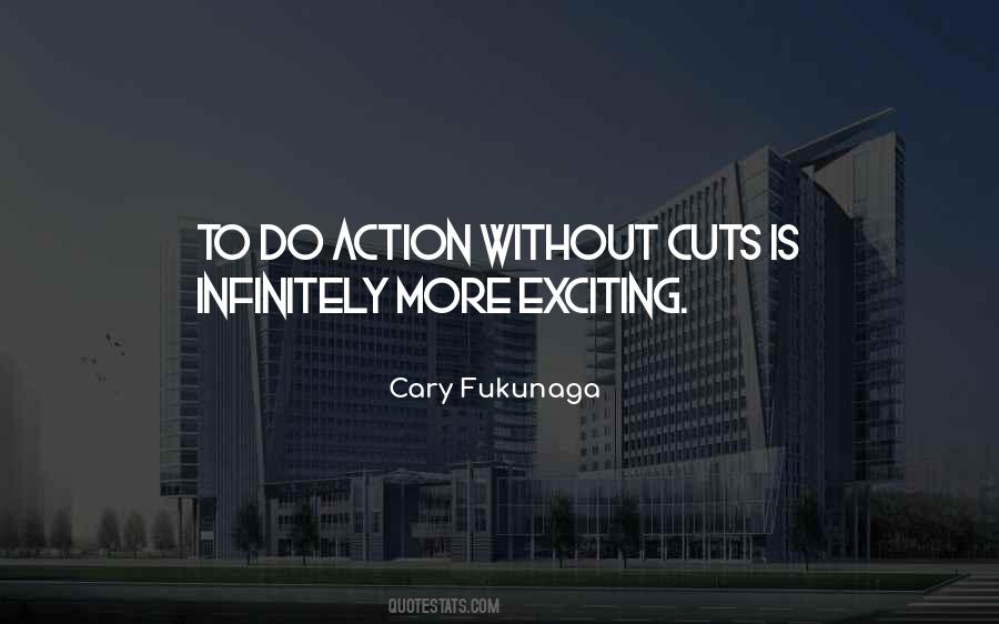 Cary Fukunaga Quotes #1519562