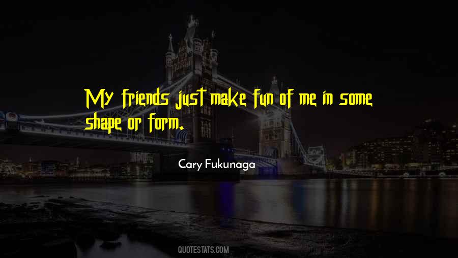 Cary Fukunaga Quotes #813457