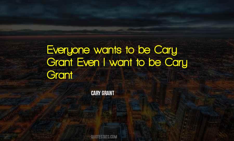 Cary Grant Quotes #187510