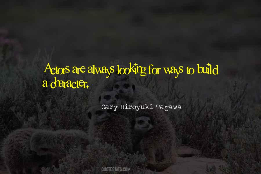 Cary-Hiroyuki Tagawa Quotes #1323723