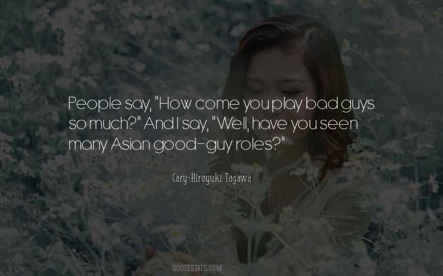 Cary-Hiroyuki Tagawa Quotes #198126