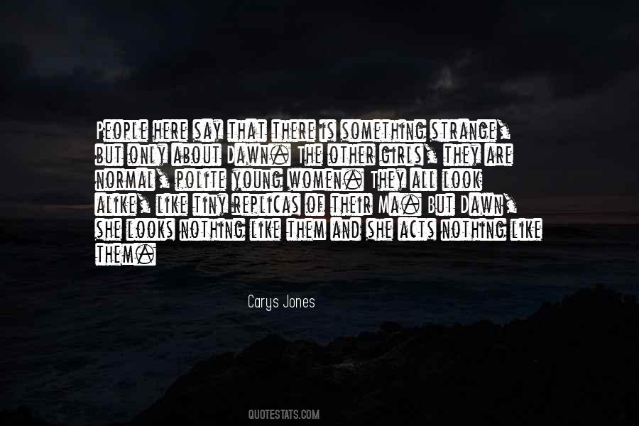 Carys Jones Quotes #1374695