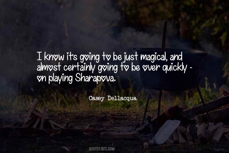 Casey Dellacqua Quotes #1142759