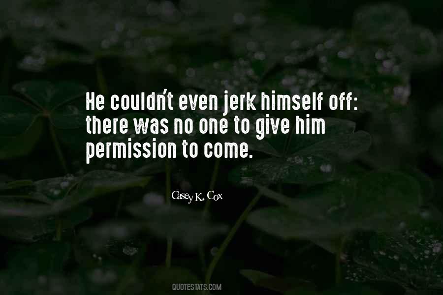Casey K. Cox Quotes #710083