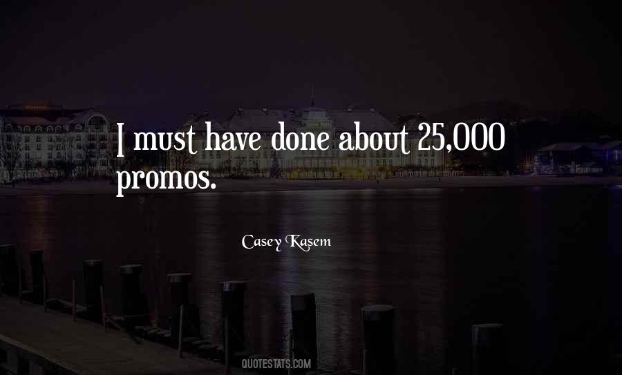 Casey Kasem Quotes #1275392