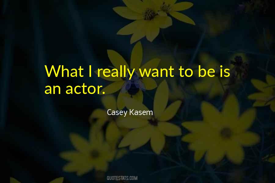 Casey Kasem Quotes #344053