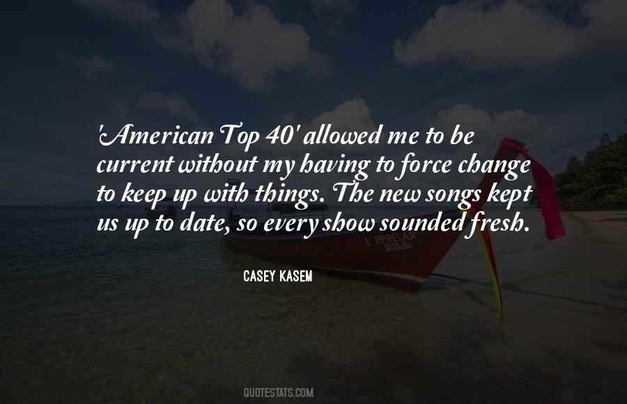 Casey Kasem Quotes #485848