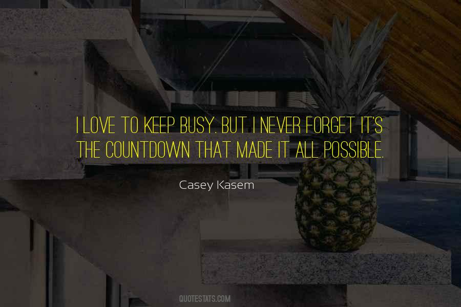 Casey Kasem Quotes #503217