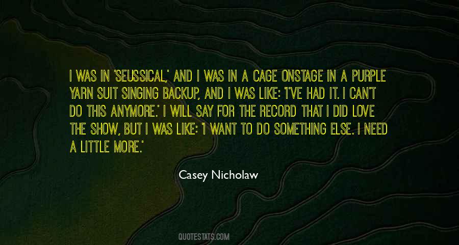 Casey Nicholaw Quotes #1696166