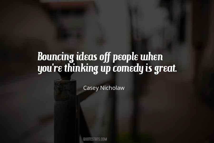 Casey Nicholaw Quotes #1867059
