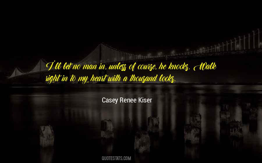 Casey Renee Kiser Quotes #1002911