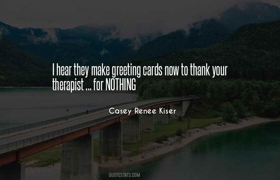 Casey Renee Kiser Quotes #1067424