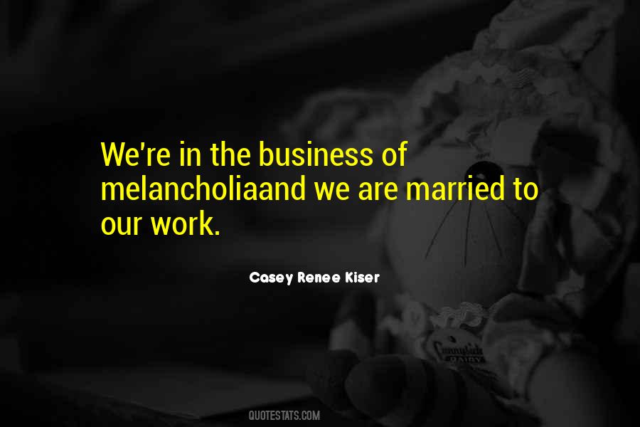 Casey Renee Kiser Quotes #1247117