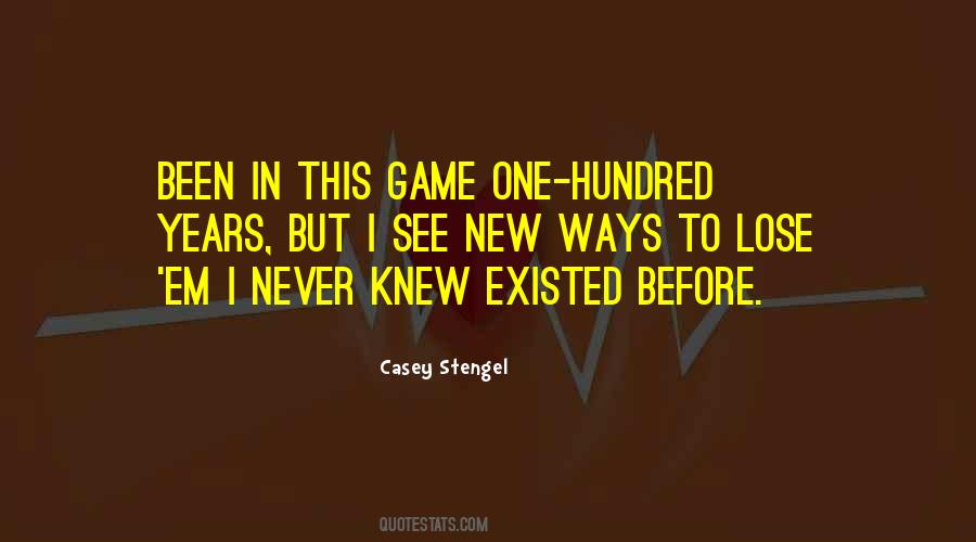 Casey Stengel Quotes #1057839