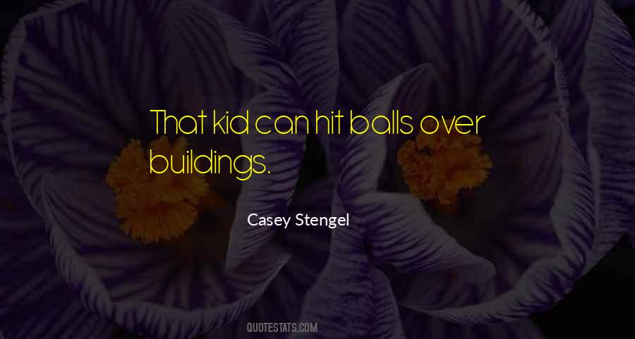 Casey Stengel Quotes #1295281